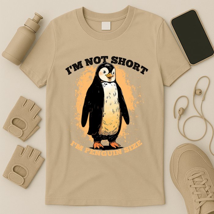 Funny Penguin Im Not Short Im Penguin Size T-Shirt