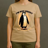 Funny Penguin Im Not Short Im Penguin Size T-Shirt