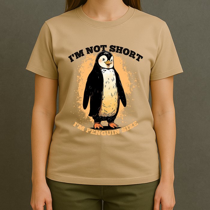 Funny Penguin Im Not Short Im Penguin Size T-Shirt
