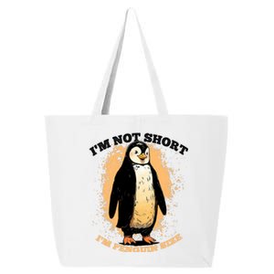 Funny Penguin Im Not Short Im Penguin Size 25L Jumbo Tote