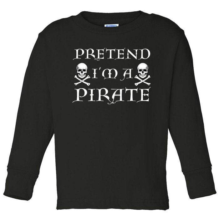 Fun Pretend Im A Pirate Lazy Halloween Costume Skull Swords Toddler Long Sleeve Shirt