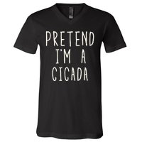 Funny Pretend IM A Cicada Lazy Cicada Costume Funny Halloween Matching Costume V-Neck T-Shirt