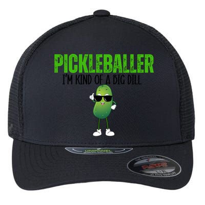 Funny Pickleballer IM Kind Of A Big Dill Pickleball Lover Funny Gift Flexfit Unipanel Trucker Cap