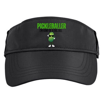 Funny Pickleballer IM Kind Of A Big Dill Pickleball Lover Funny Gift Adult Drive Performance Visor