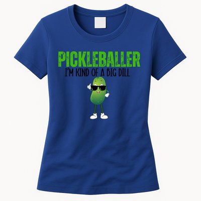 Funny Pickleballer IM Kind Of A Big Dill Pickleball Lover Funny Gift Womens T-Shirt