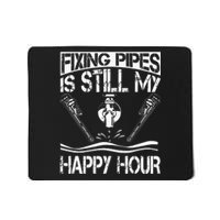 Fixing Pipes Is Still My Happy Hour Plumber Retirement Mousepad