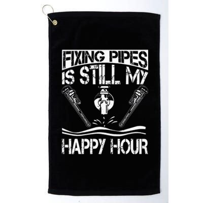 Fixing Pipes Is Still My Happy Hour Plumber Retirement Platinum Collection Golf Towel