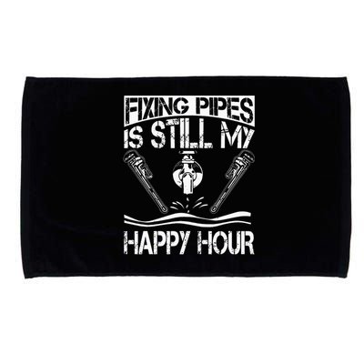 Fixing Pipes Is Still My Happy Hour Plumber Retirement Microfiber Hand Towel