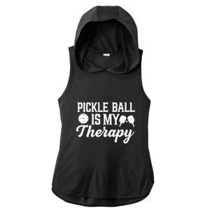 Funny Pickleball Is My Therapy Pickleball Player Humor Ladies PosiCharge Tri-Blend Wicking Draft Hoodie Tank