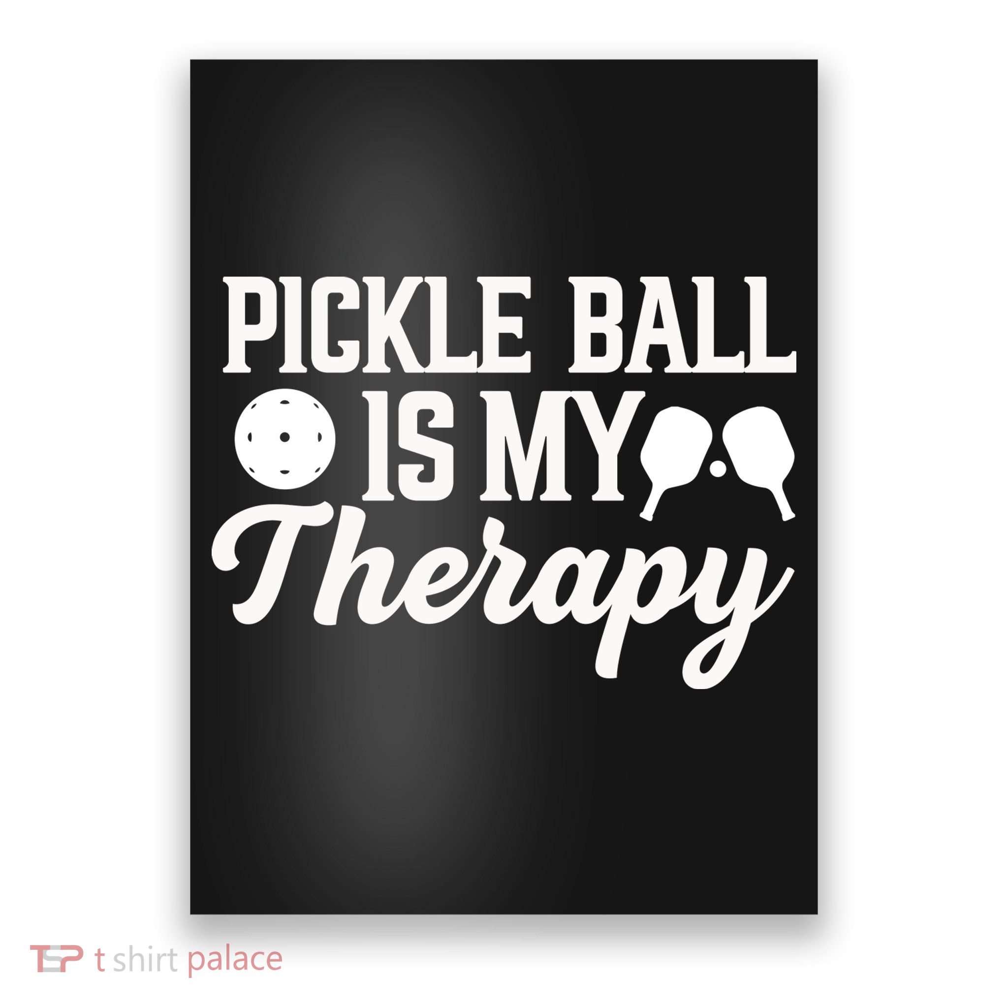 Funny Pickleball Is My Therapy Pickleball Player Humor Poster