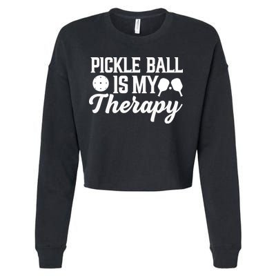 Funny Pickleball Is My Therapy Pickleball Player Humor Cropped Pullover Crew