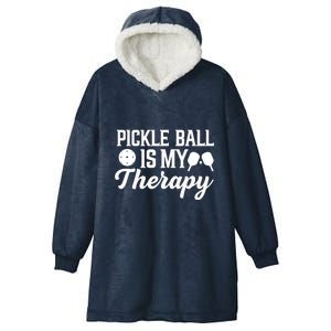 Funny Pickleball Is My Therapy Pickleball Player Humor Hooded Wearable Blanket