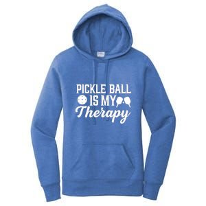 Funny Pickleball Is My Therapy Pickleball Player Humor Women's Pullover Hoodie