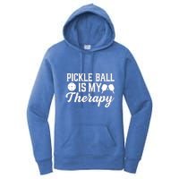 Funny Pickleball Is My Therapy Pickleball Player Humor Women's Pullover Hoodie