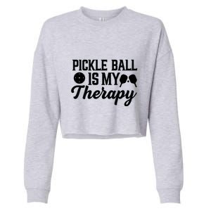 Funny Pickleball Is My Therapy Pickleball Player Humor Cropped Pullover Crew