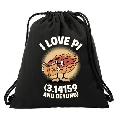 Funny Pie I Love Pi 3 14 And Beyond Funny Math Geek Pi Day Gift Drawstring Bag