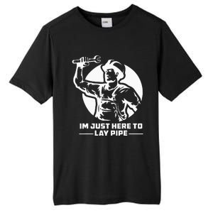 Funny Plumber I'm Just Here To Lay Pipe Tall Fusion ChromaSoft Performance T-Shirt