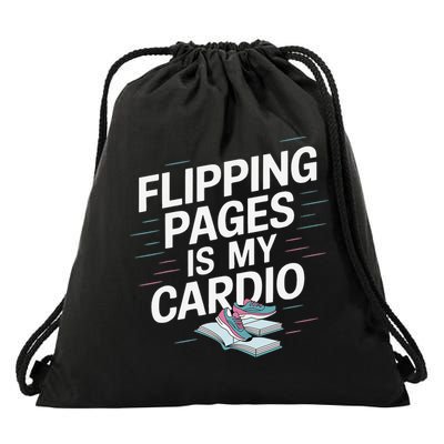 Flipping Pages Is My Cardio Funny Reader Reading Book Drawstring Bag