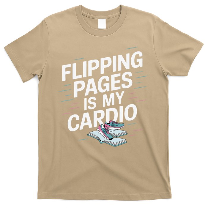 Flipping Pages Is My Cardio Funny Reader Reading Book T-Shirt