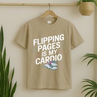Flipping Pages Is My Cardio Funny Reader Reading Book T-Shirt