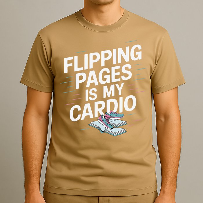 Flipping Pages Is My Cardio Funny Reader Reading Book T-Shirt