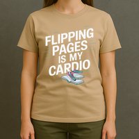 Flipping Pages Is My Cardio Funny Reader Reading Book T-Shirt