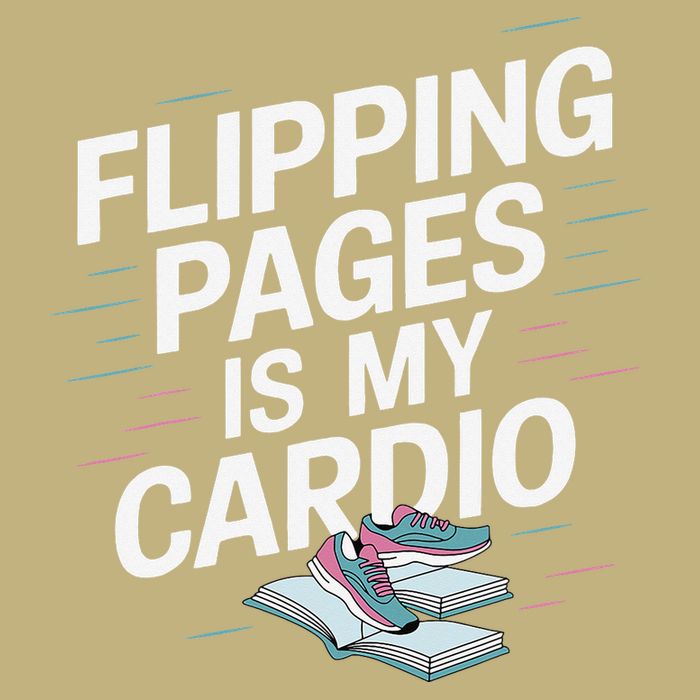 Flipping Pages Is My Cardio Funny Reader Reading Book T-Shirt