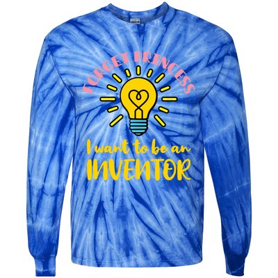 Forget Princess I Want To Be An Inventor Cute Gift Tie-Dye Long Sleeve Shirt