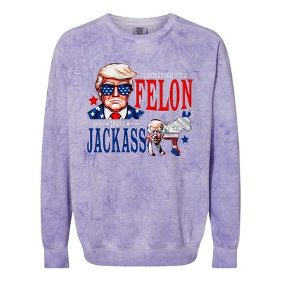 Funny Protrump I’D Rather Vote For A Felon Than A Jack Ass Colorblast Crewneck Sweatshirt