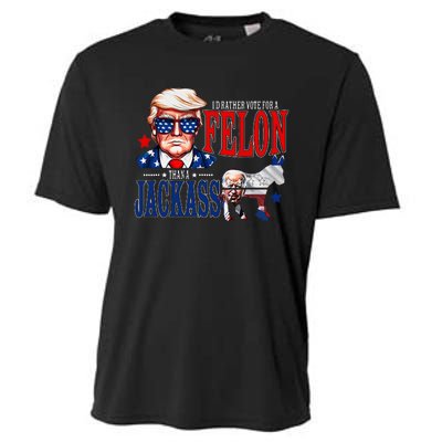 Funny Protrump I’D Rather Vote For A Felon Than A Jack Ass Cooling Performance Crew T-Shirt