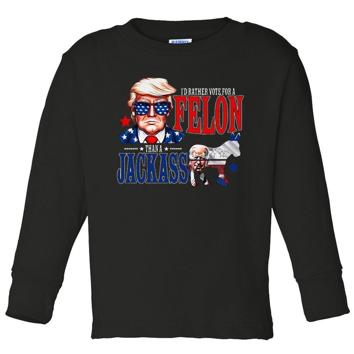 Funny Protrump I’D Rather Vote For A Felon Than A Jack Ass Toddler Long Sleeve Shirt