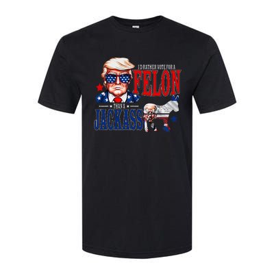 Funny Protrump I’D Rather Vote For A Felon Than A Jack Ass Softstyle CVC T-Shirt