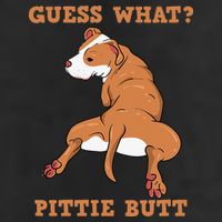 Funny Pitbull I Guess What Pittie Butt I Dog Lover Pitbull Cool Comfort Performance Bucket Hat