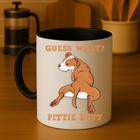 Funny Pitbull I Guess What Pittie Butt I Dog Lover Pitbull Mug