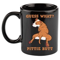 Funny Pitbull I Guess What Pittie Butt I Dog Lover Pitbull 11oz C Handle Ceramic Mug