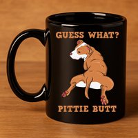 Funny Pitbull I Guess What Pittie Butt I Dog Lover Pitbull 11oz C Handle Ceramic Mug