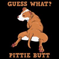 Funny Pitbull I Guess What Pittie Butt I Dog Lover Pitbull 16 in Basic Backpack