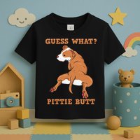 Funny Pitbull I Guess What Pittie Butt I Dog Lover Pitbull Toddler T-Shirt