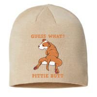 Funny Pitbull I Guess What Pittie Butt I Dog Lover Pitbull Sustainable Beanie