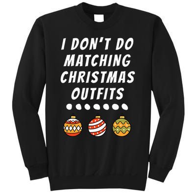 Family Party I DonT Do Matching Christmas Outfits Ornaments Sweatshirt