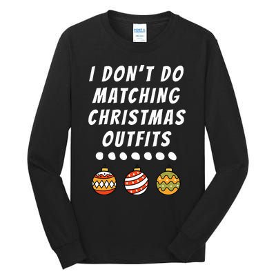 Family Party I DonT Do Matching Christmas Outfits Ornaments Tall Long Sleeve T-Shirt