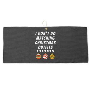 Family Party I DonT Do Matching Christmas Outfits Ornaments Large Microfiber Waffle Golf Towel