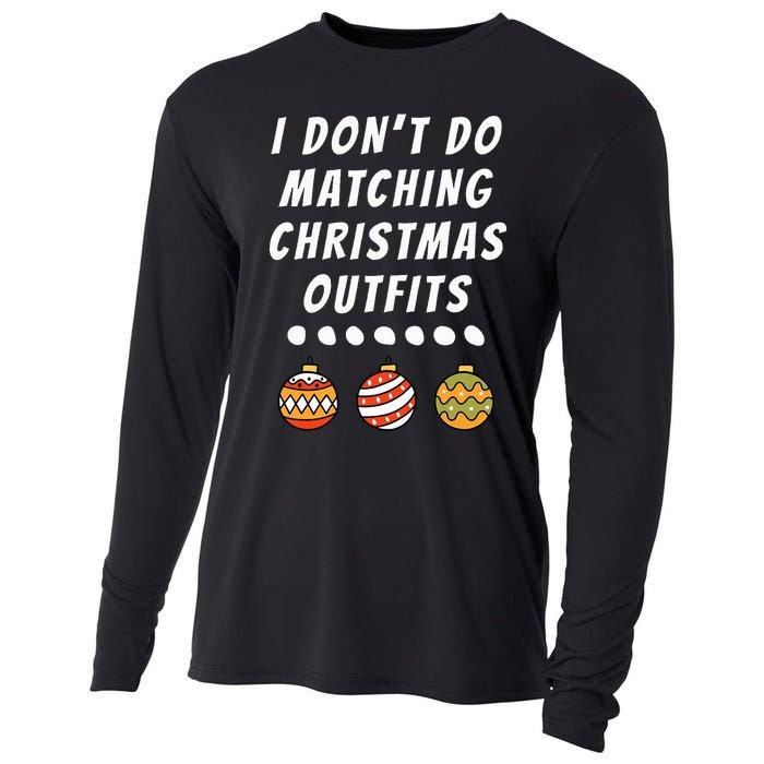 Family Party I DonT Do Matching Christmas Outfits Ornaments Cooling Performance Long Sleeve Crew