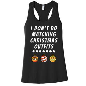 Family Party I DonT Do Matching Christmas Outfits Ornaments Women's Racerback Tank