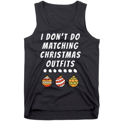 Family Party I DonT Do Matching Christmas Outfits Ornaments Tank Top