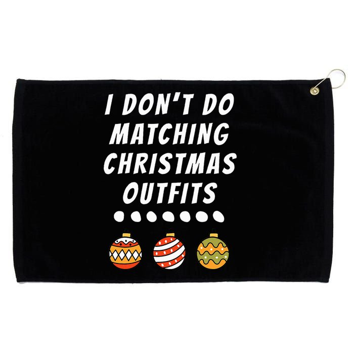 Family Party I DonT Do Matching Christmas Outfits Ornaments Grommeted Golf Towel