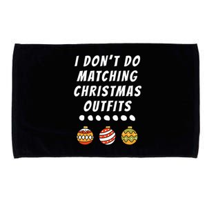 Family Party I DonT Do Matching Christmas Outfits Ornaments Microfiber Hand Towel