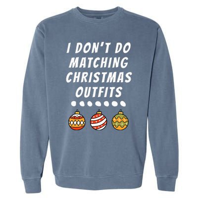 Family Party I DonT Do Matching Christmas Outfits Ornaments Garment-Dyed Sweatshirt