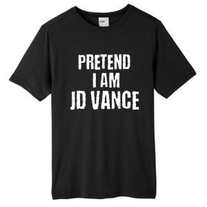 Funny Pretend I Am Jd Vance Political Costume Tall Fusion ChromaSoft Performance T-Shirt