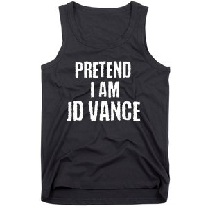 Funny Pretend I Am Jd Vance Political Costume Tank Top